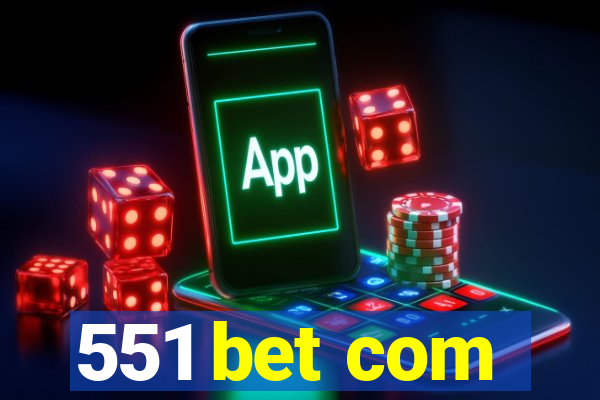 551 bet com